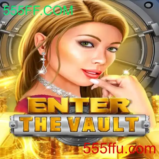 EntertheVault: Um Novo Jogo de Estratégia e Mistério com 555FF.COM